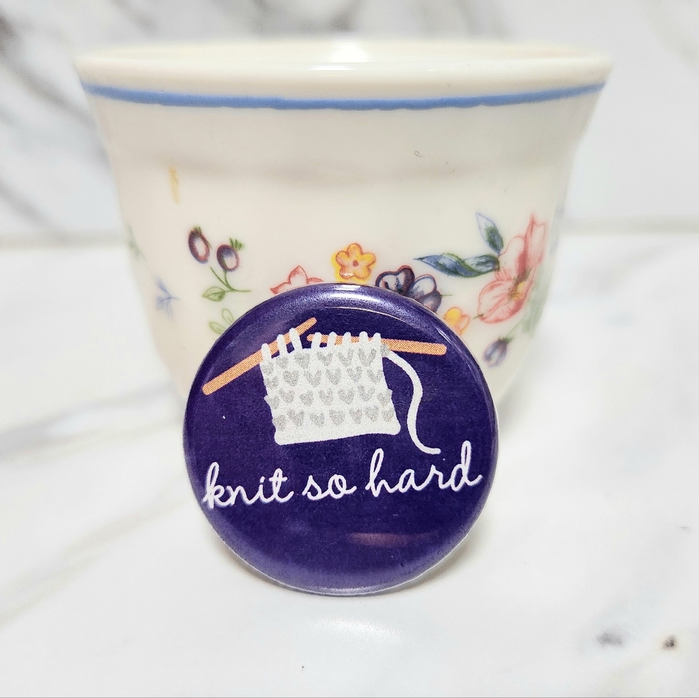 "Knit So Hard" Knitting Button
